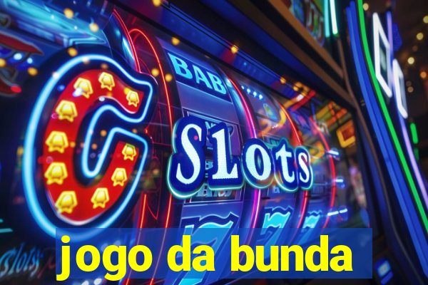 jogo da bunda