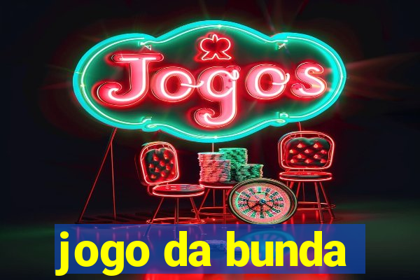 jogo da bunda