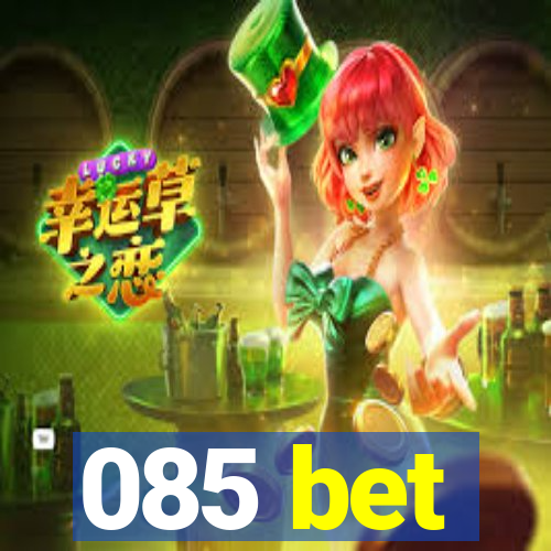 085 bet