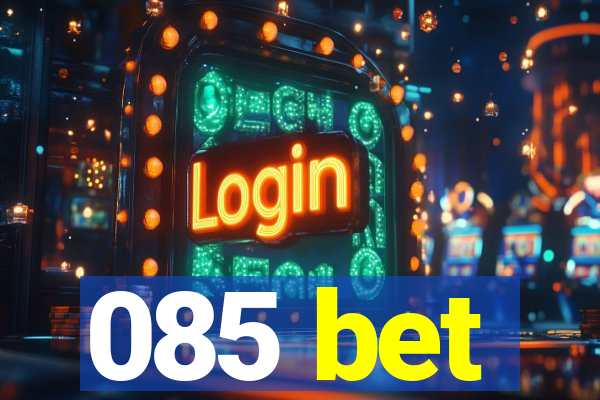 085 bet