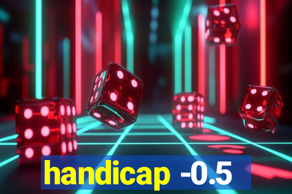 handicap -0.5