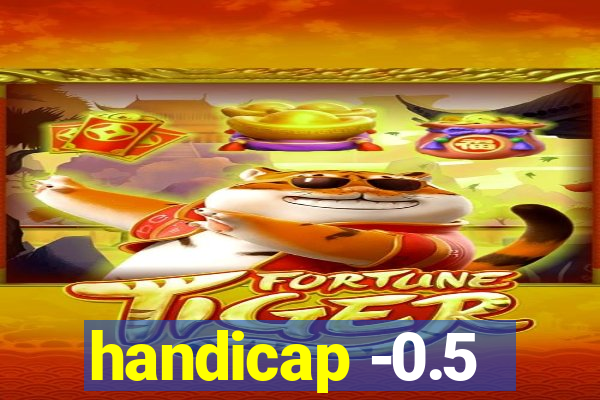 handicap -0.5