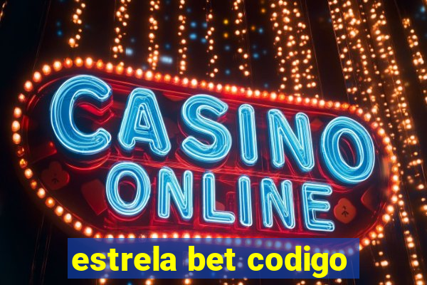 estrela bet codigo