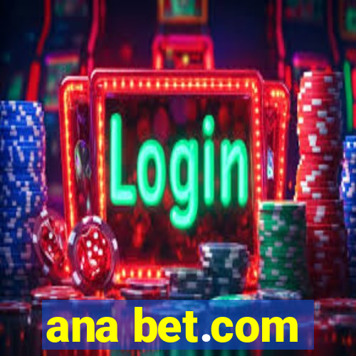 ana bet.com