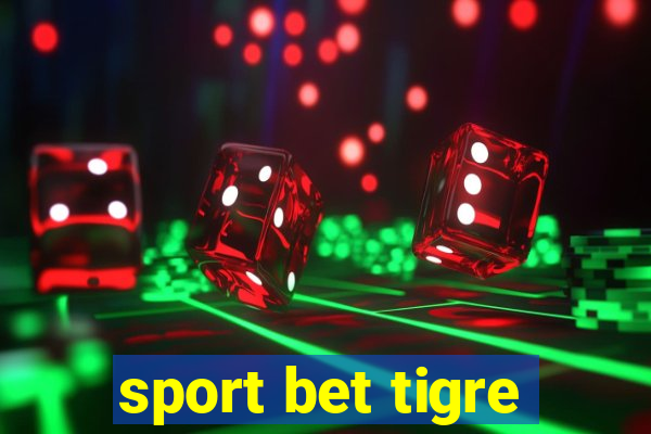 sport bet tigre