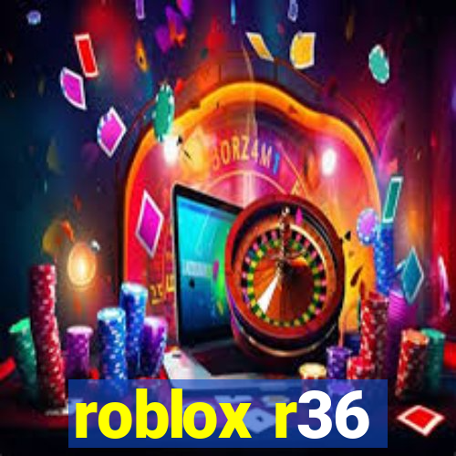 roblox r36