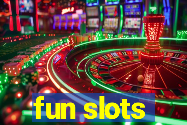 fun slots