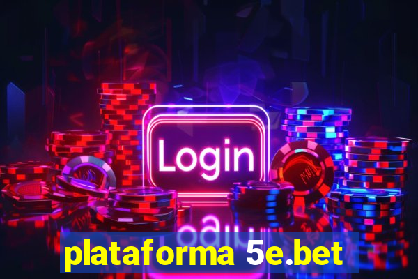 plataforma 5e.bet