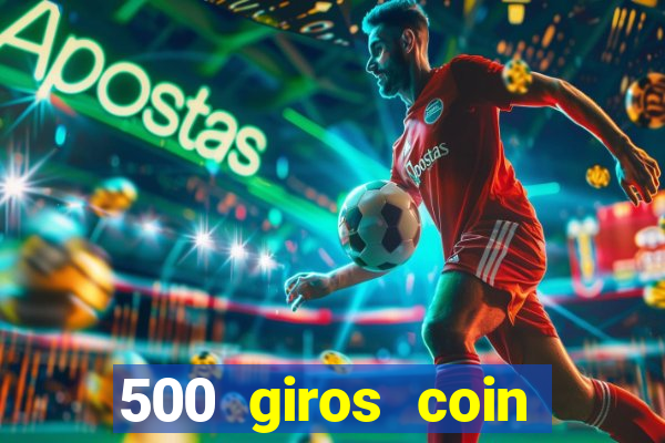 500 giros coin master gr谩tis