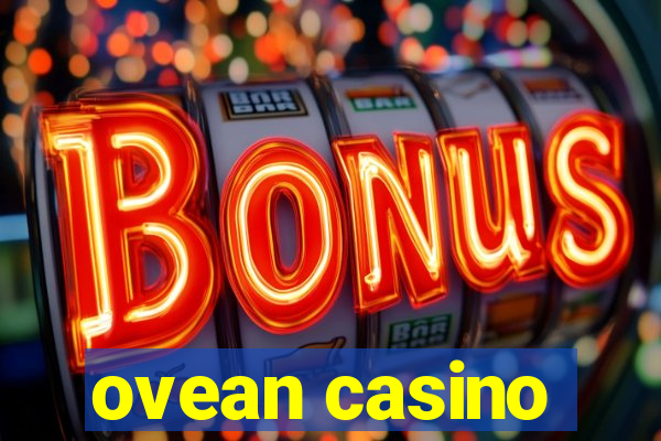 ovean casino