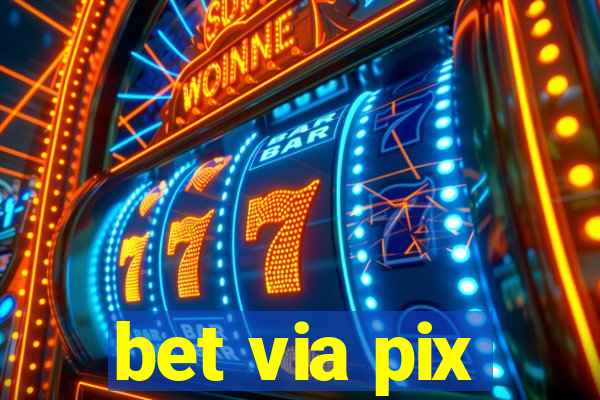 bet via pix