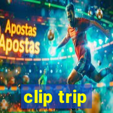 clip trip