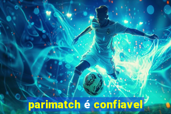 parimatch é confiavel