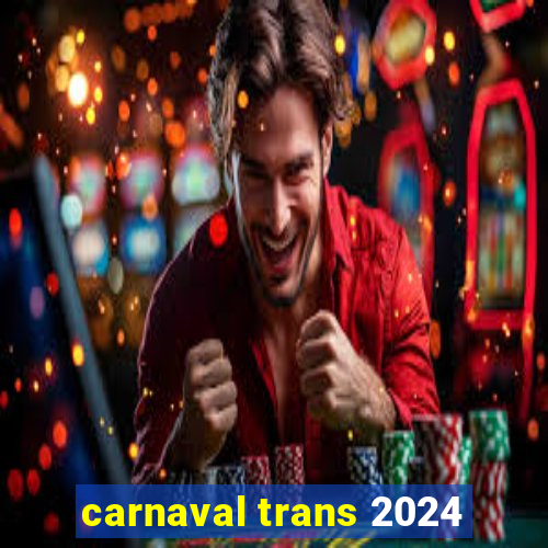 carnaval trans 2024