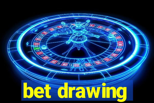 bet drawing