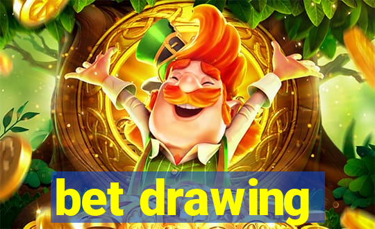 bet drawing