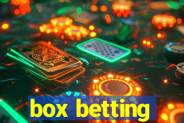 box betting