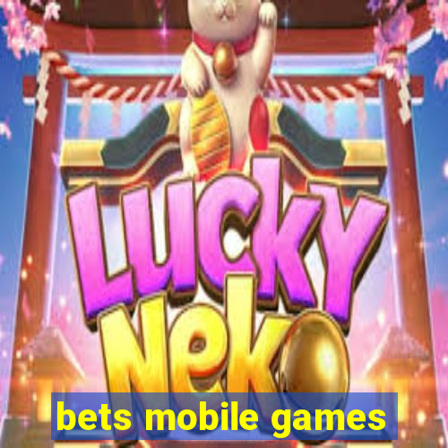 bets mobile games