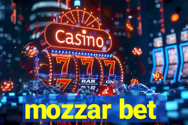 mozzar bet