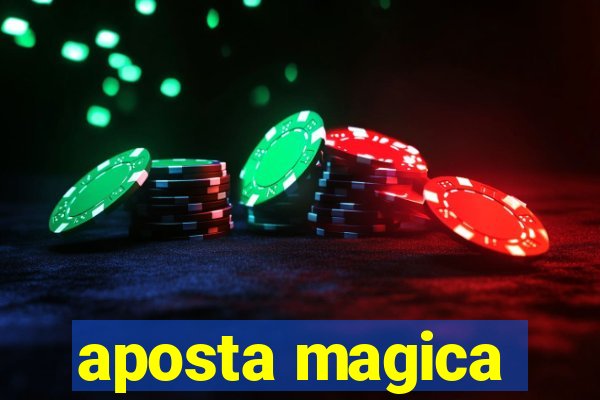 aposta magica