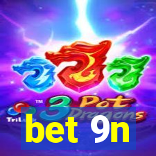 bet 9n