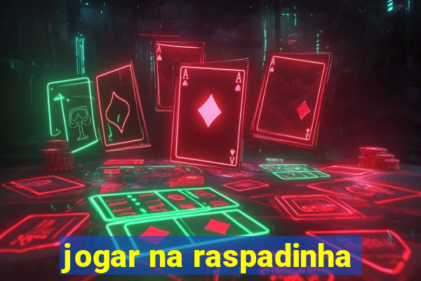 jogar na raspadinha