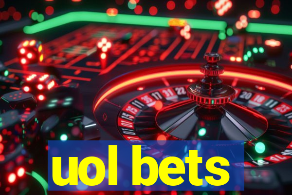 uol bets