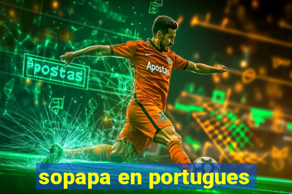 sopapa en portugues