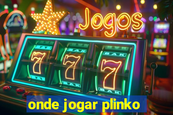 onde jogar plinko