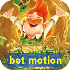 bet motion