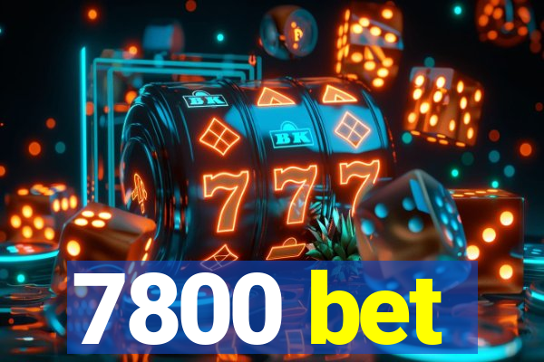 7800 bet