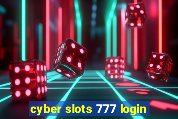 cyber slots 777 login