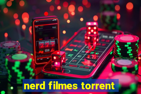 nerd filmes torrent