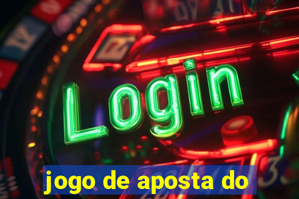 jogo de aposta do