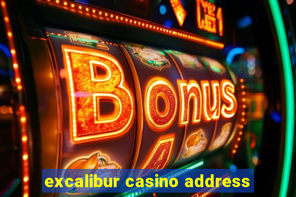 excalibur casino address