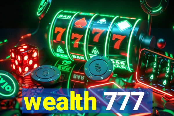 wealth 777