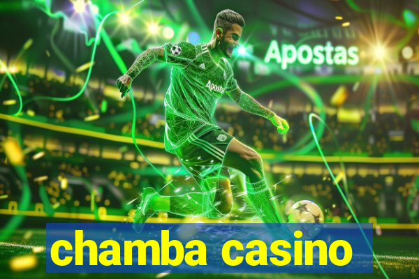 chamba casino