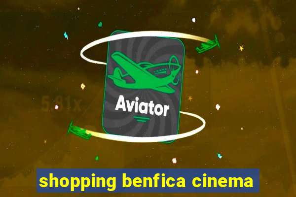 shopping benfica cinema