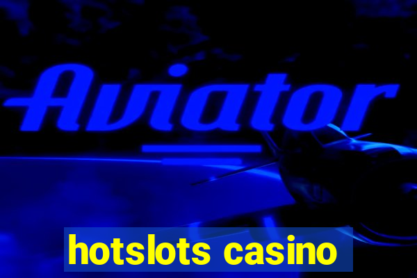 hotslots casino