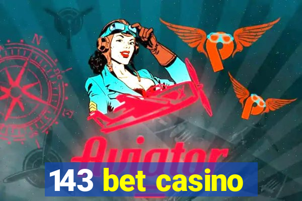 143 bet casino