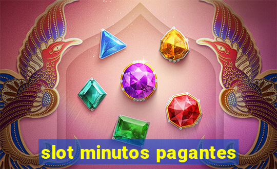 slot minutos pagantes