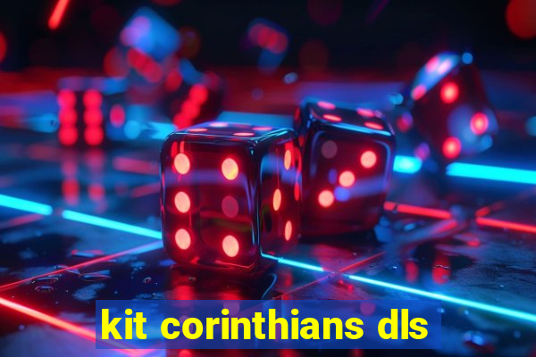 kit corinthians dls