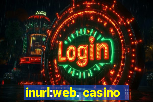 inurl:web. casino