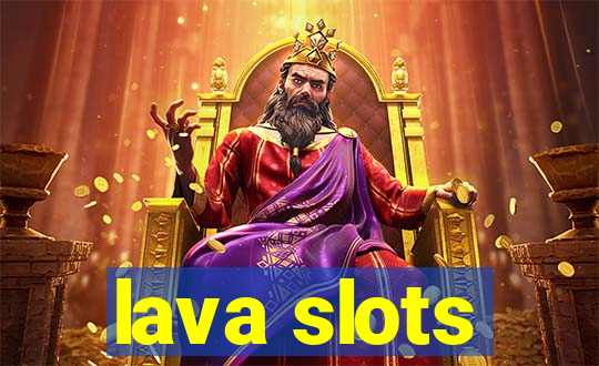 lava slots