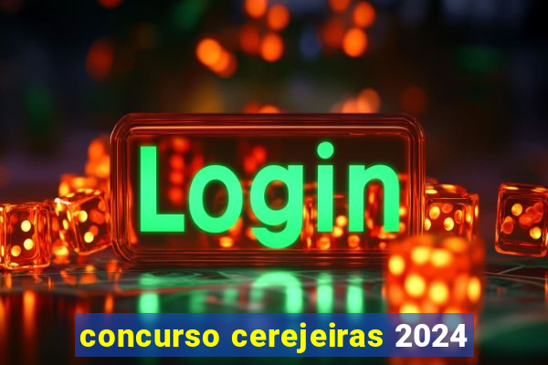 concurso cerejeiras 2024