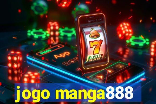 jogo manga888