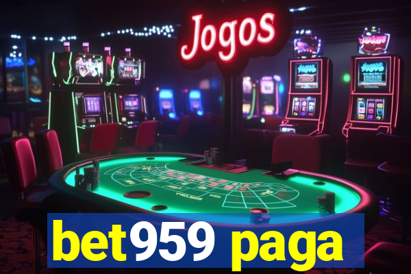 bet959 paga