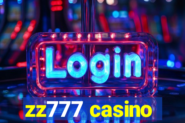 zz777 casino