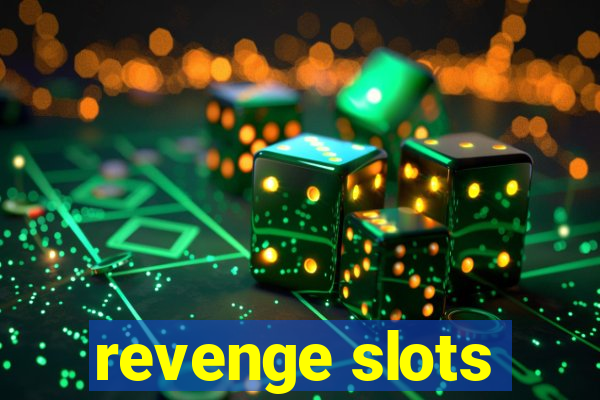 revenge slots