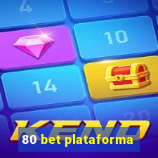 80 bet plataforma